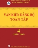 Ebook Văn kiện Đảng bộ toàn tập tỉnh Lào Cai - Tập 4 (1959-1962): Phần 1