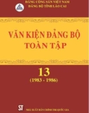 Ebook Văn kiện Đảng bộ toàn tập tỉnh Lào Cai - Tập 13 (1983 -1986): Phần 1