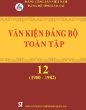 Ebook Văn kiện Đảng bộ toàn tập tỉnh Lào Cai - Tập 12 (1980 -1982): Phần 1