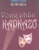 Vòng phấn Kapkazơ - Kiệt tác sân khấu thế giới: Phần 1