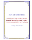 Sáng kiến kinh nghiệm THPT: Giải pháp rèn luyện kỹ năng ứng phó với căng thẳng và kiểm soát cảm xúc của học sinh tại trường THPT Quỳ Hợp 2