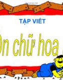 Giáo án điện tử môn Tiếng Việt lớp 3 - Tuần 14: Tập viết Ôn chữ hoa K