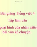 Bài giảng TLV: Tả ngoại hình của nhân vật trong truyện - Tiếng việt 4 - GV.N.Hoài Thanh