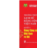 Ebook Thường thức về Lịch sử Đảng Cộng sản Việt Nam (Quyển 1) - Đảng Cộng sản Việt Nam ra đời: Phần 1