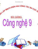 Slide bài Thực hành lắp mạch điện 2 công tắc 3 cực - Công nghệ 9 - GV.V.H.Quyên