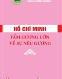 Ebook Hồ Chí Minh - Tấm gương lớn về sự nêu gương: Phần 1