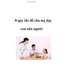 8 quy tắc để cha mẹ dạy con nên người