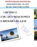 Bài giảng Quản lý điểm đến du lịch (Tourist Destination Management ): Chương 2 - ĐH Thương mại