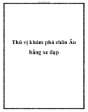 Thú vị khám phá châu Âu bằng xe đạp