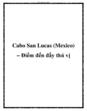 Cabo San Lucas (Mexico) – Điểm đến đầy thú vị