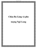 Chùa Ba Làng và pho tượng Ngô Long