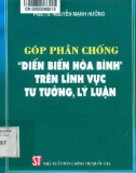 Ebook Góp phần chống diễn biến hòa bình trên lĩnh vực tư tưởng, lý luận: Phần 1