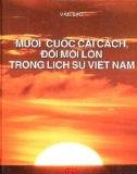 Ebook Mười cuộc cải cách, đổi mới lớn trong lịch sử Việt Nam: Phần 1