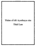 Thăm cố đô Ayuthaya của Thái Lan