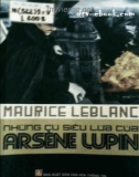 Văn học trinh thám - Những cú siêu lừa của Arsène Lupin