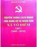 Ebook Truyền thống cách mạng của Đảng bộ và nhân dân xã Vô Điếm - Tập 1 (1945-2010): Phần 1