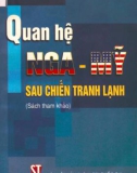 Phân tích mối quan hệ Nga - Mỹ sau Chiến tranh lạnh: Phần 1