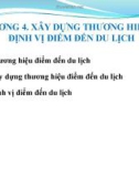 Bài giảng Quản lý điểm đến du lịch - Chương 4: Xây dựng thương hiệu và Định vị điểm đến du lịch