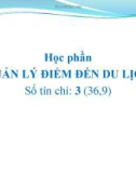 Bài giảng Quản lý điểm đến du lịch - Chương 1: Điểm đến du lịch