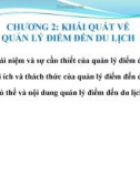 Bài giảng Quản lý điểm đến du lịch - Chương 2: Khái quát về quản lý điểm đến du lịch