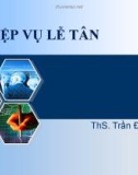 Bài giảng Nghiệp vụ lễ tân: Chương 2 - ThS. Trần Đình Thắng