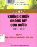 Ebook Lịch sử kháng chiến chống Mỹ cứu nước 1954-1975 (Tập 5: Tổng tiến công và nổi dậy năm 1968): Phần 1