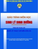 Giáo trình Sinh lý dinh dưỡng (Nghề Kỹ thuật chế biến món ăn - Trình độ Trung cấp): Phần 1 - CĐ GTVT Trung ương I