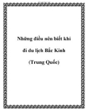 Những điều nên biết khi đi du lịch Bắc Kinh (Trung Quốc)