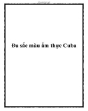 Đa sắc màu ẩm thực Cuba