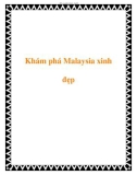 Khám phá Malaysia xinh đẹp