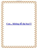 Con... Không đỗ đại học!!!