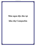 Món ngon độc đáo tại khu chợ Campuchia