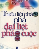 thiếu liệt pháo phá đại liệt pháo cuộc: phần 1