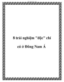 8 trải nghiệm độc chỉ có ở Đông Nam Á