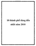 10 thành phố xứng đáng đến nhất năm 2010