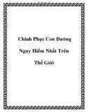 Chinh Phục Con Đường Nguy Hiểm Nhất Trên Thế Giới