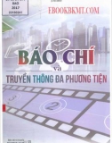 Phương thức truyền thông đa phương tiện và ứng dụng trong báo chí: Phần 1