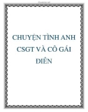 CHUYỆN TÌNH ANH CSGT VÀ CÔ GÁI ĐIÊN