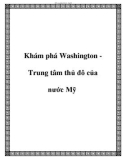 Khám phá Washington Trung tâm thủ đô của nước Mỹ