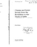 Cinema and Soviet Society from the Revolution to the Death of Stalin