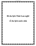 Đi du lịch Thái Lan nghĩ về du lịch nước nhà