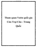 Tham quan Vườn quốc gia Cửu Trại Câu - Trung Quốc