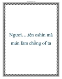 Ngươi….tên oshin mà mún làm chồng của ta