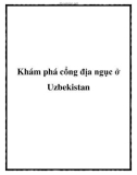 Khám phá cổng địa ngục ở Uzbekistan