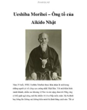 Ueshiba Morihei – Ông tổ của Aikido Nhật