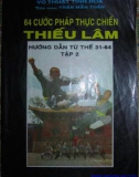 Hướng dẫn từ thế 1 - 30 của 64 cước pháp thực chiến Thiếu Lâm: Tập 2