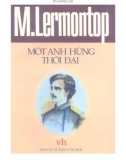 Tiểu thuyết - Một anh hùng thời đại: Phần 1