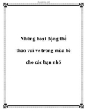 Những hoạt động thể thao vui vẻ trong mùa hè cho các bạn nhỏ