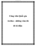 Công viên Quốc gia Arches - những vòm đá đỏ kì diệu