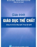 Giáo trình Giáo dục thể chất: Phần 1 - NXB Lao động-Xã hội (Dùng cho hệ CĐ Nghề)